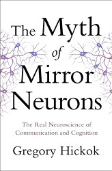 Myth of Mirror Neurons