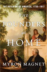 Founders at Home: The Building of America 1735-1817