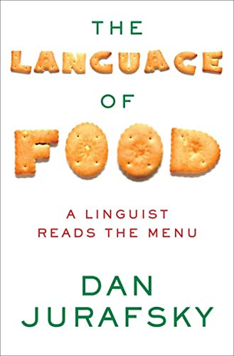 Language of Food: A Linguist Reads the Menu