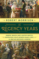 Regency Years: During Which Jane Austen Writes Napoleon Fights