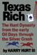 Texas Rich: The Hunt Dynasty from the Early Oil Days Through