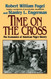 Time on the Cross: The Economics of American Slavery