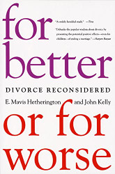 For Better or For Worse: Divorce Reconsidered