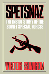 Spetsnaz: The Inside Story of the Soviet Special Forces