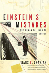 Einstein's Mistakes: The Human Failings of Genius