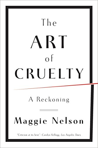 Art of Cruelty: A Reckoning