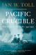 Pacific Crucible: War at Sea in the Pacific 1941-1942