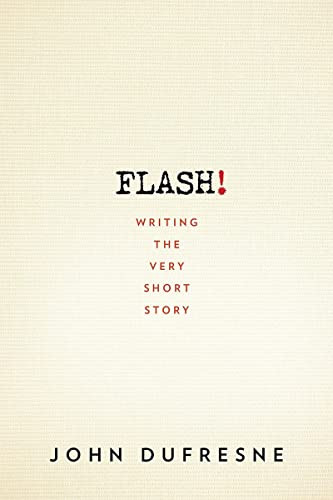 FLASH! Writing the Very Short Story