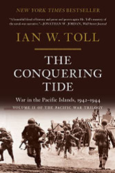 Conquering Tide: War in the Pacific Islands 1942-1944