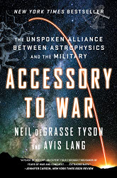Accessory to War: The Unspoken Alliance Between Astrophysics