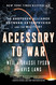 Accessory to War: The Unspoken Alliance Between Astrophysics