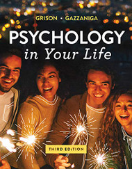 PSYCHOLOGY IN YOUR LIFE