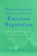 Psychotherapeutic Interventions for Emotion Regulation