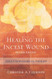 Healing the Incest Wound: Adult Survivors in Therapy