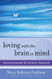 Loving with the Brain in Mind