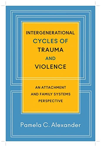 Intergenerational Cycles of Trauma and Violence