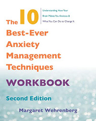 10 Best-Ever Anxiety Management Techniques Workbook