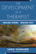 Development of a Therapist: Healing Others - Healing Self