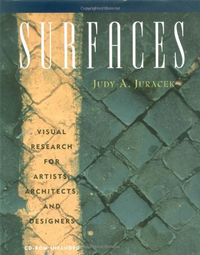 Surfaces: Visual Research for Artists Architects and Designers