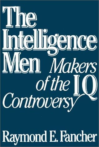 Intelligence Men: Makers of the I.Q. Controversy