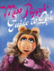 Miss Piggy's Guide to Life
