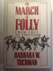 March of Folly: From Troy to Vietnam