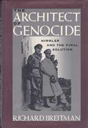 Architect of Genocide: Himmler and the Final Solution