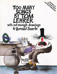 Too Many Songs by Tom Lehrer with Not Enough Drawings by Ronald