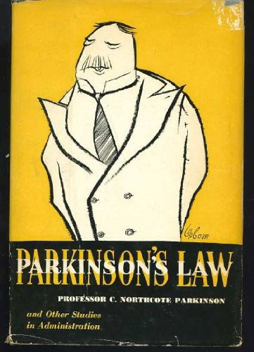 Parkinson's Law and Other Studies in Administration