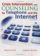 Crisis Intervention and Counseling by Telephone and the Internet