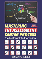 Mastering the Assessment Center Process: The Fast Track to Promotion