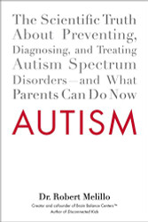 Autism: The Scientific Truth About Preventing Diagnosing