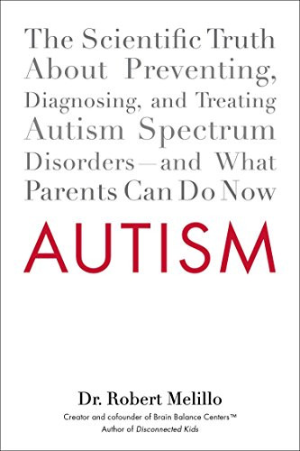 Autism: The Scientific Truth About Preventing Diagnosing