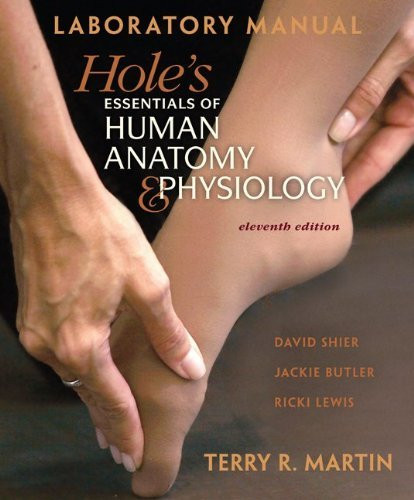 Laboratory Manual For Hole's Essentials Of Anatomy And Physiology