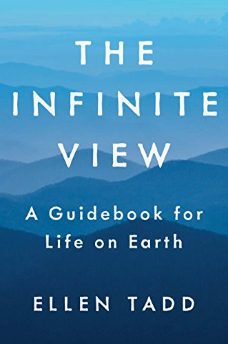 Infinite View: A Guidebook for Life on Earth