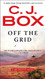 Off the Grid (A Joe Pickett Novel)