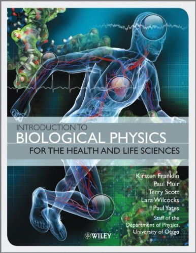 Introduction To Biological Physics For The Health And Life Sciences