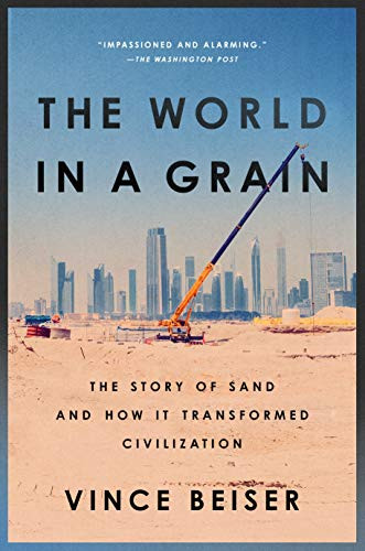 World in a Grain: The Story of Sand and How It Transformed