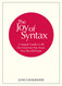 Joy of Syntax: A Simple Guide to All the Grammar You Know You