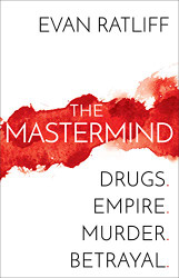 Mastermind: Drugs. Empire. Murder. Betrayal.