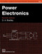 Power Electronics (Tutorial Guides in Electronic Engineering)