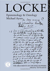 Locke: Epistemology and Ontology (Arguments of the Philosophers)