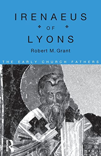 Irenaeus of Lyons (The Early Church Fathers)