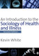 Introduction To The Sociology Of Health And Illness