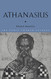 Athanasius (The Early Church Fathers)