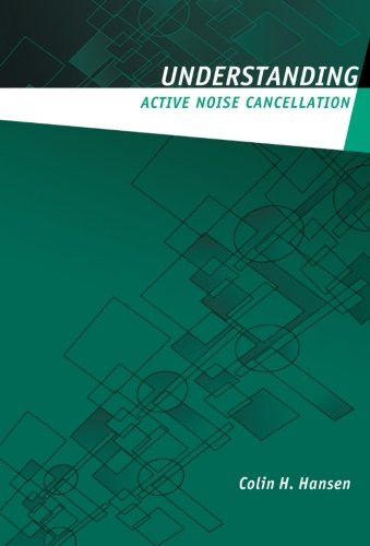 Understanding Active Noise Cancellation