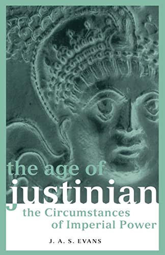 Age of Justinian: The Circumstances of Imperial Power