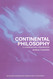 Continental Philosophy: A Contemporary Introduction - Routledge