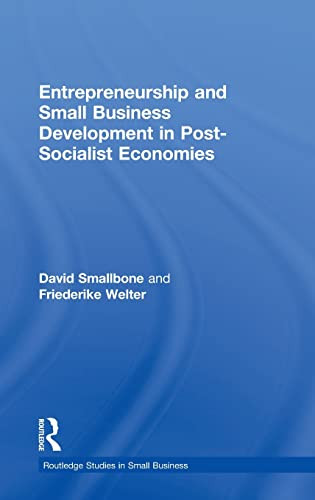 Entrepreneurship and Small Business Development in Post-Socialist