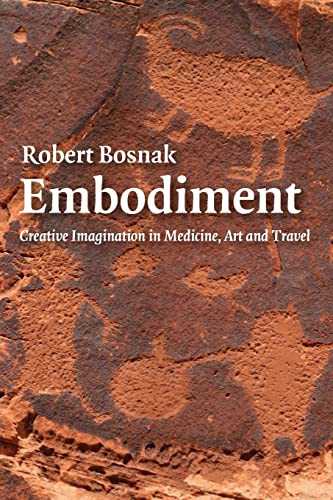 Embodiment: Creative Imagination in Medicine Art and Travel